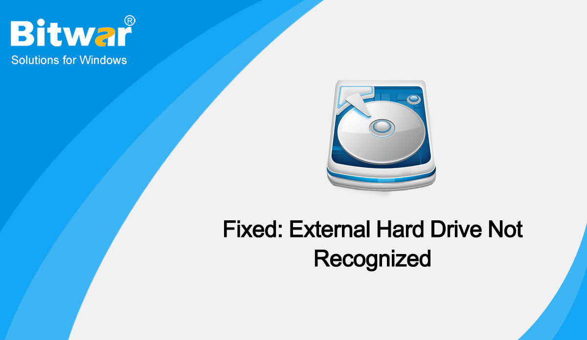 Fixed: External Hard Drive Not Recognized