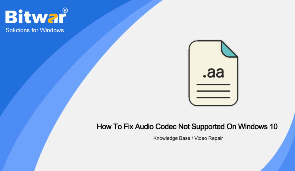 How-To-Fix-Audio-Codec-Not-Supported-On-Windows-10
