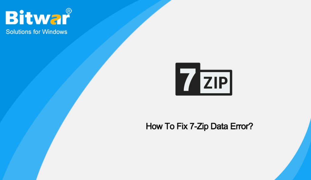 How To Fix 7-Zip Data Error