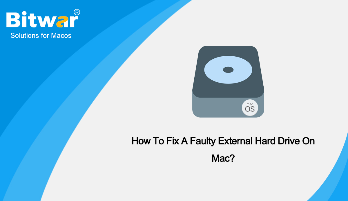 How To Fix A Faulty External Hard Drive On Mac