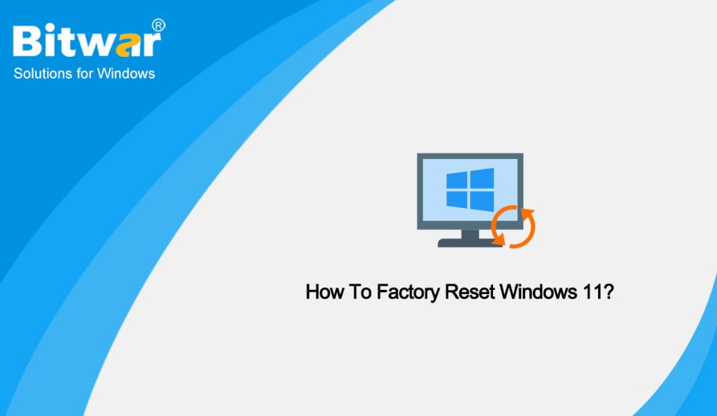 How To Factory Reset Windows 11