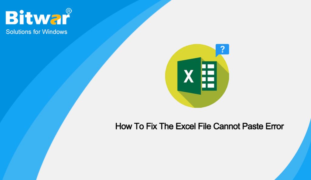How To Fix The Excel File Cannot Paste Error