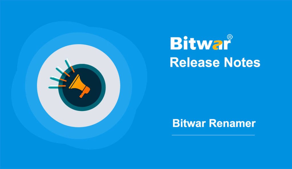 Bitwar-renamer-release-notes